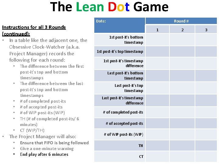 The Lean Dot Game Date: Instructions for all 3 Rounds (continued): • In a