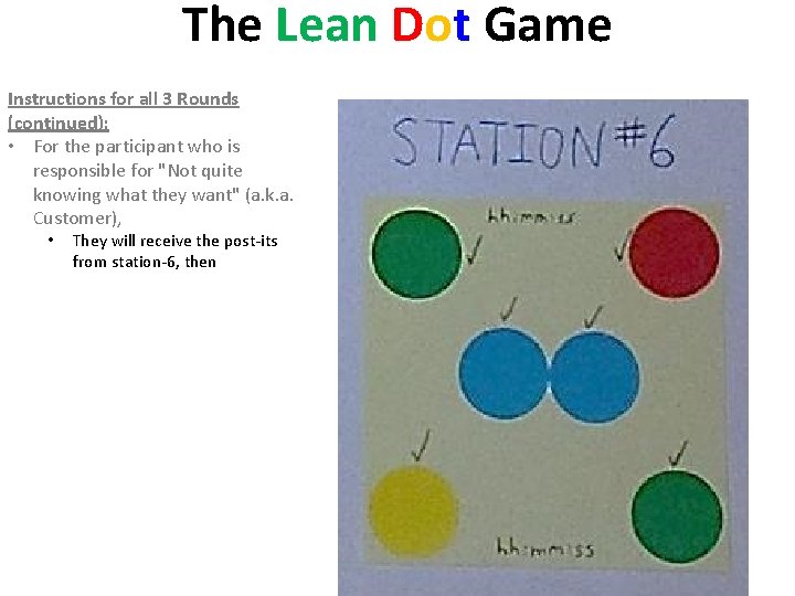 The Lean Dot Game Instructions for all 3 Rounds (continued): • For the participant