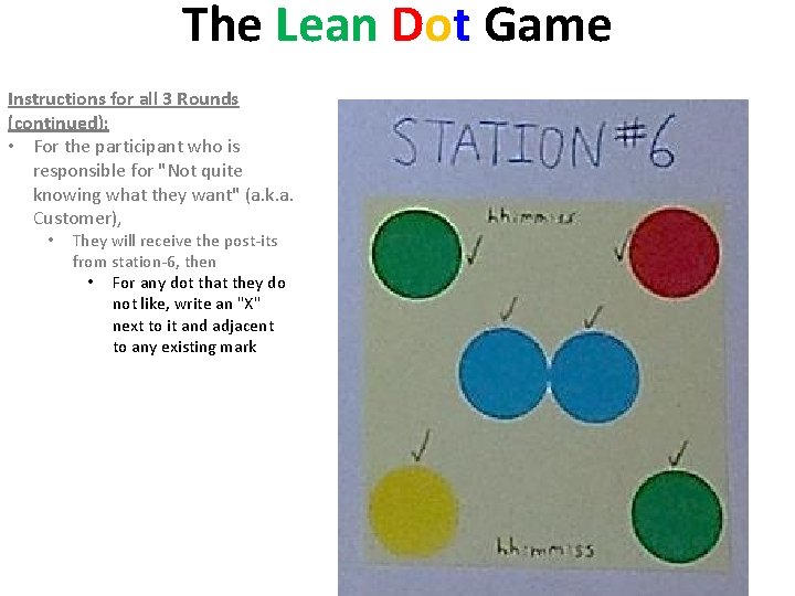 The Lean Dot Game Instructions for all 3 Rounds (continued): • For the participant