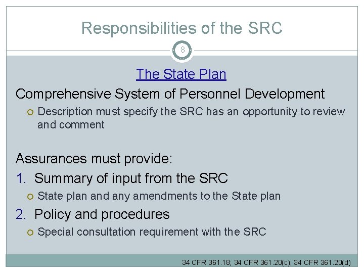 Responsibilities of the SRC 8 The State Plan Comprehensive System of Personnel Development Description
