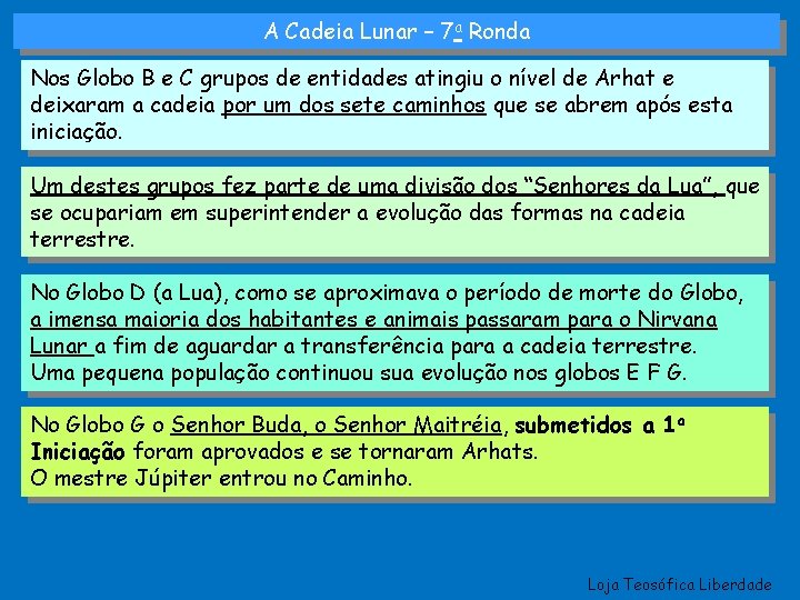 A Cadeia Lunar – 7 a Ronda Nos Globo B e C grupos de