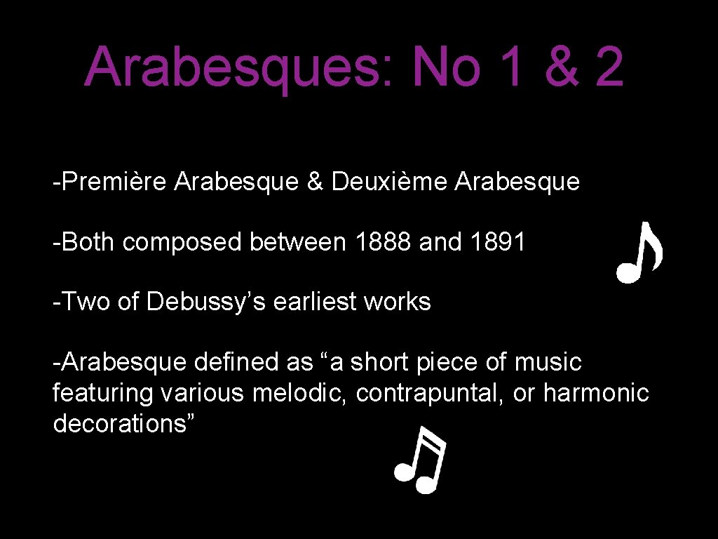 Arabesques: No 1 & 2 -Première Arabesque & Deuxième Arabesque -Both composed between 1888