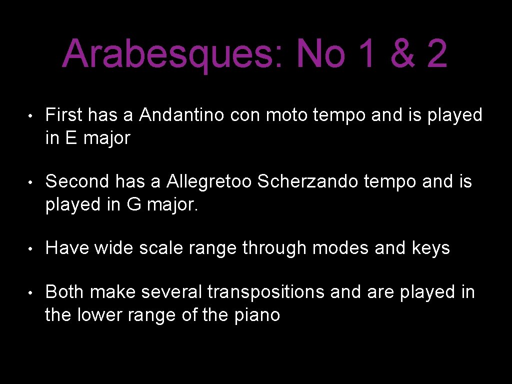 Arabesques: No 1 & 2 • First has a Andantino con moto tempo and