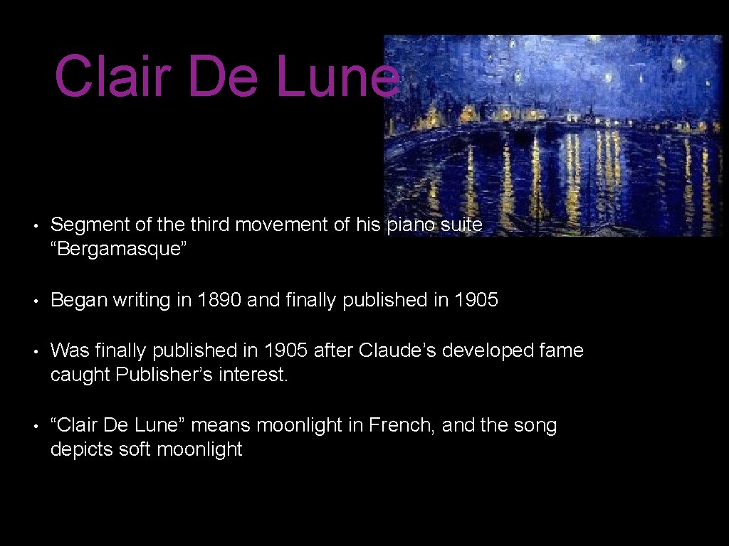 Clair De Lune • Segment of the third movement of his piano suite “Bergamasque”