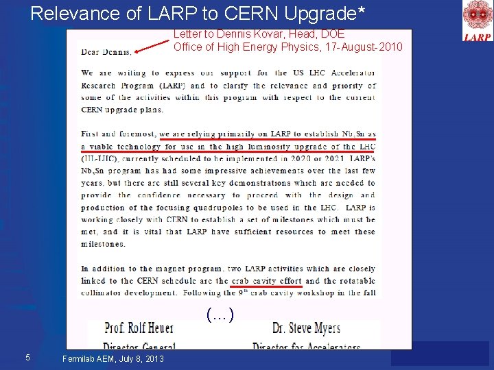 Relevance of LARP to CERN Upgrade* Letter to Dennis Kovar, Head, DOE Office of