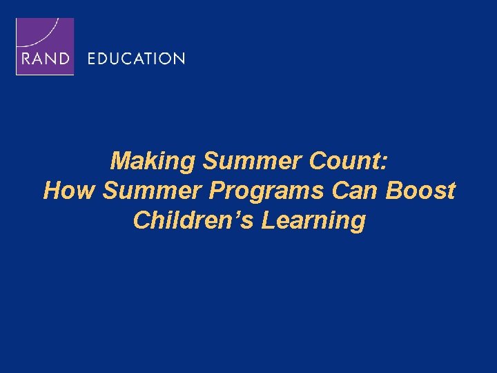 Making Summer Count: How Summer Programs Can Boost Children’s Learning 