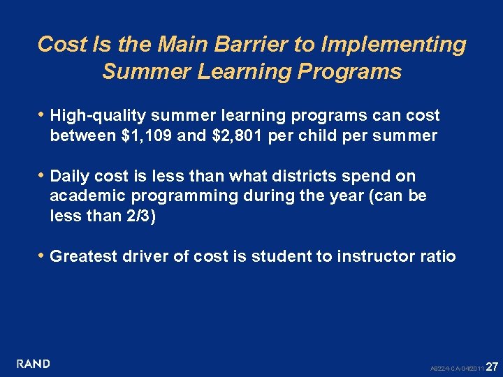 Cost Is the Main Barrier to Implementing Summer Learning Programs • High-quality summer learning