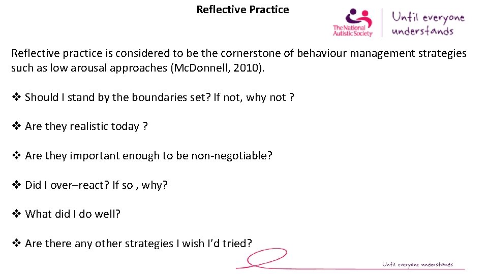  Reflective Practice Reflective practice is considered to be the cornerstone of behaviour management