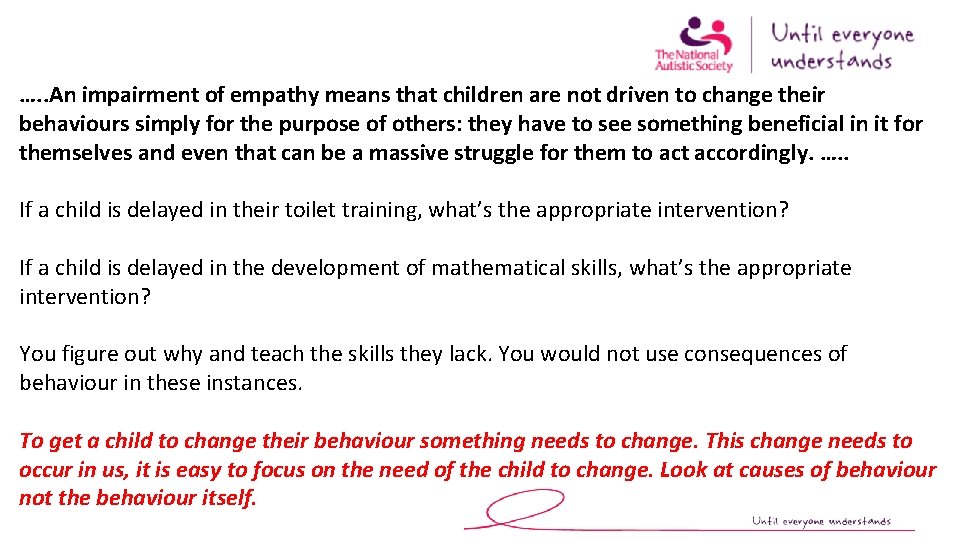 …. . An impairment of empathy means that children are not driven to change