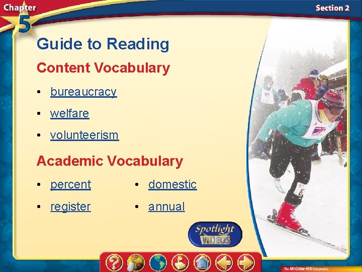 Guide to Reading Content Vocabulary • bureaucracy • welfare • volunteerism Academic Vocabulary •