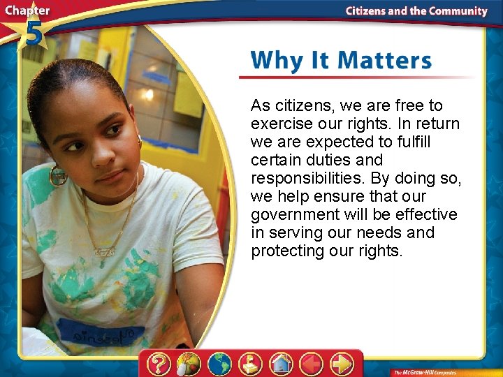 As citizens, we are free to exercise our rights. In return we are expected