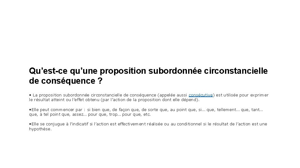 Qu’est-ce qu’une proposition subordonnée circonstancielle de conséquence ? • La proposition subordonnée circonstancielle de