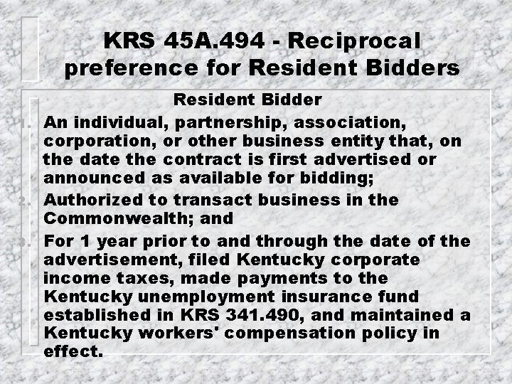 KRS 45 A. 494 - Reciprocal preference for Resident Bidders 1. 2. 3. Resident