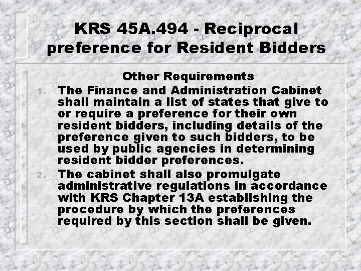KRS 45 A. 494 - Reciprocal preference for Resident Bidders 1. 2. Other Requirements