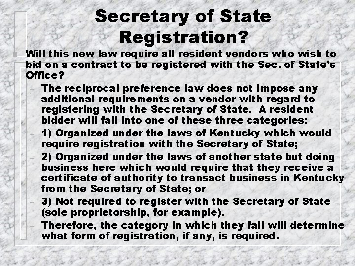 Secretary of State Registration? n Will this new law require all resident vendors who