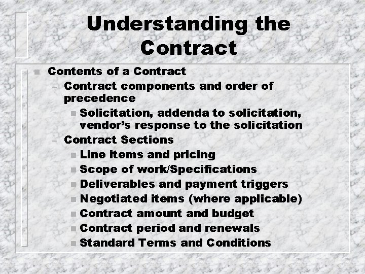 Understanding the Contract n Contents of a Contract – Contract components and order of