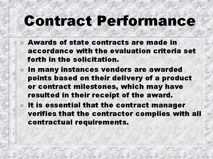Contract Performance n n n Awards of state contracts are made in accordance with