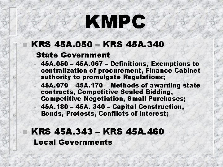 KMPC n KRS 45 A. 050 – KRS 45 A. 340 State Government –