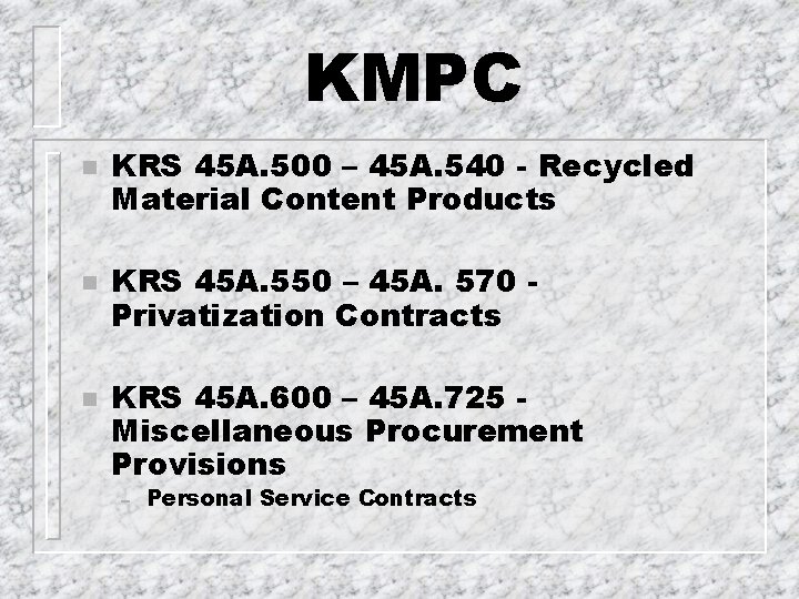 KMPC n n n KRS 45 A. 500 – 45 A. 540 - Recycled