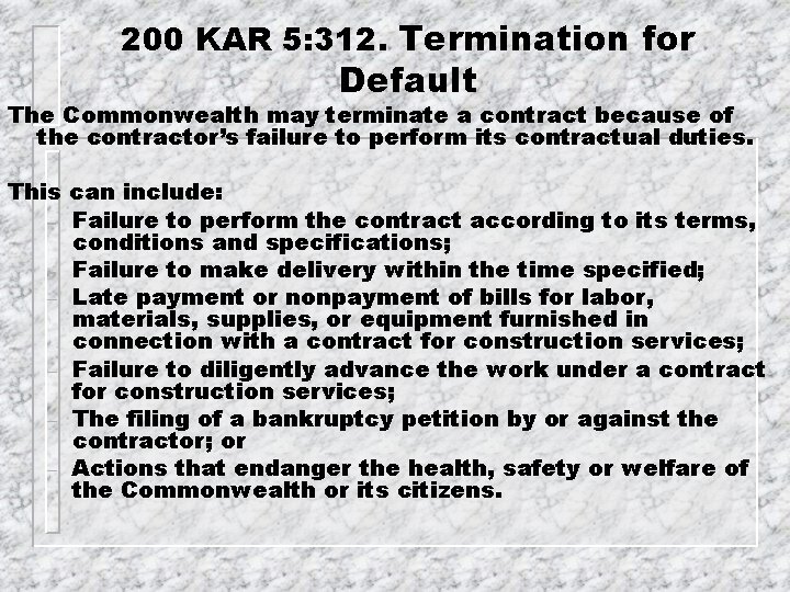 200 KAR 5: 312. Termination for Default The Commonwealth may terminate a contract because