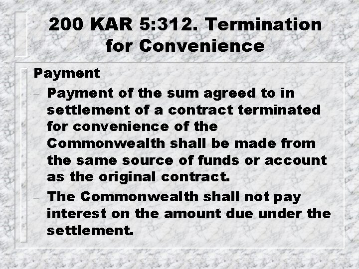 200 KAR 5: 312. Termination for Convenience Payment – Payment of the sum agreed