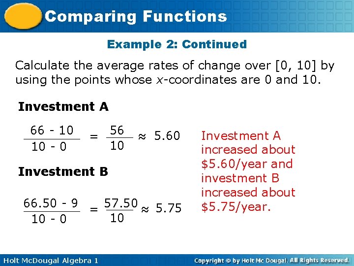 Comparing Functions Example 2: Continued Calculate the average rates of change over [0, 10]