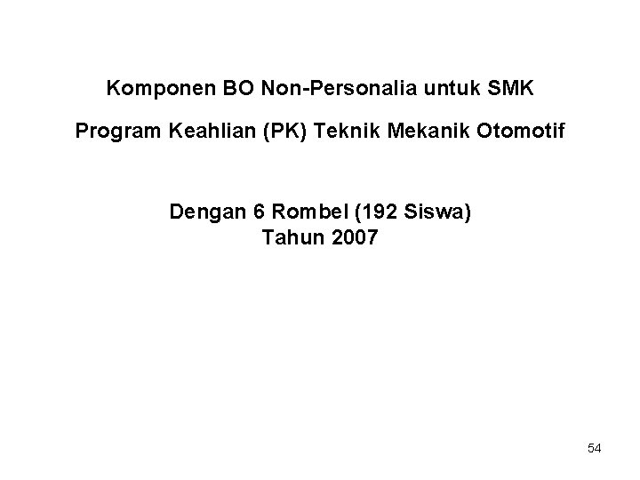 Komponen BO Non-Personalia untuk SMK Program Keahlian (PK) Teknik Mekanik Otomotif Dengan 6 Rombel
