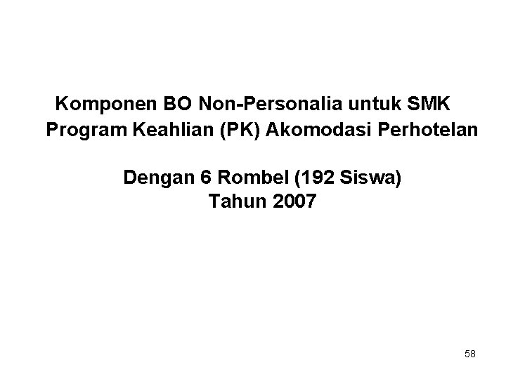 Komponen BO Non-Personalia untuk SMK Program Keahlian (PK) Akomodasi Perhotelan Dengan 6 Rombel (192