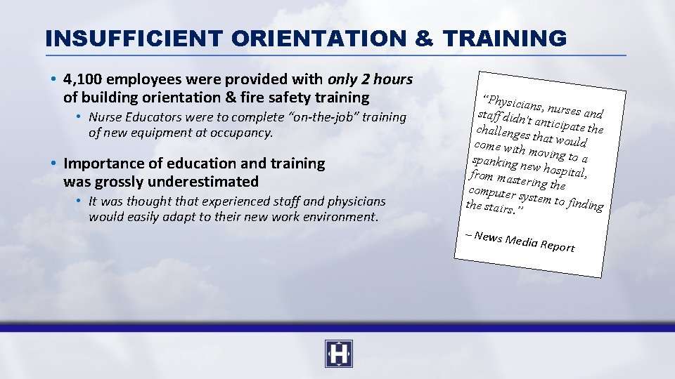 INSUFFICIENT ORIENTATION & TRAINING • 4, 100 employees were provided with only 2 hours