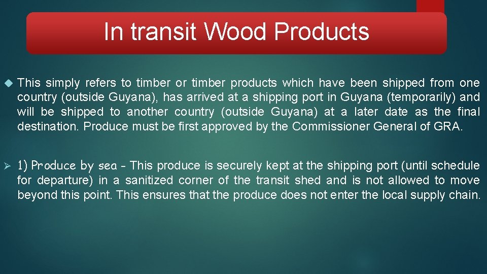 In transit Wood Products This simply refers to timber or timber products which have