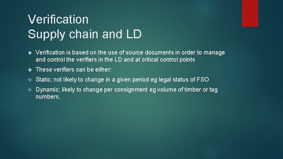 Verification Supply chain and LD Verification is based on the use of source documents