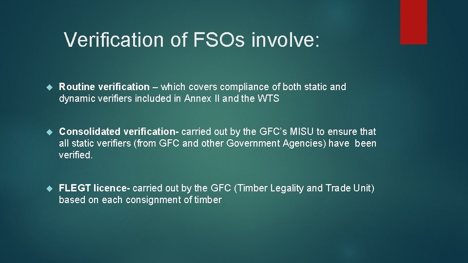 Verification of FSOs involve: Routine verification – which covers compliance of both static and