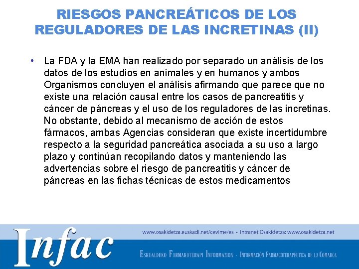 RIESGOS PANCREÁTICOS DE LOS REGULADORES DE LAS INCRETINAS (II) • La FDA y la