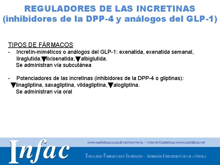 REGULADORES DE LAS INCRETINAS (inhibidores de la DPP-4 y análogos del GLP-1) TIPOS DE