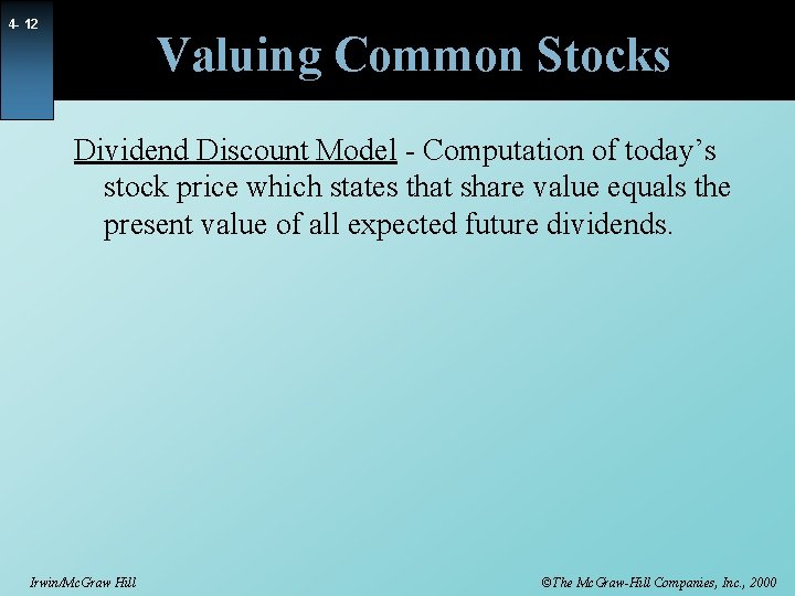 4 - 12 Valuing Common Stocks Dividend Discount Model - Computation of today’s stock