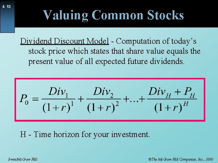 4 - 13 Valuing Common Stocks Dividend Discount Model - Computation of today’s stock