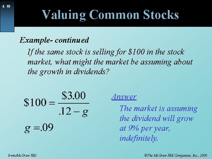 4 - 19 Valuing Common Stocks Example- continued If the same stock is selling