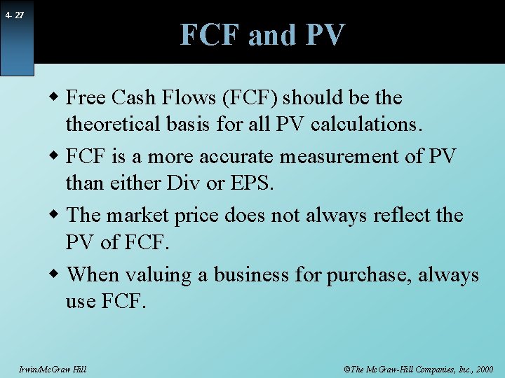 4 - 27 FCF and PV w Free Cash Flows (FCF) should be theoretical