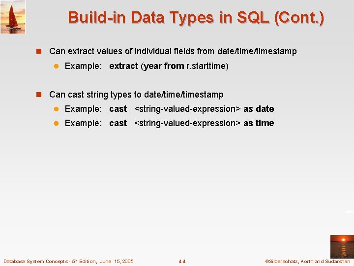 Build-in Data Types in SQL (Cont. ) n Can extract values of individual fields