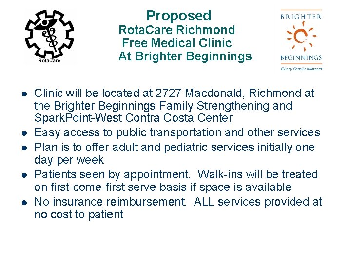 Proposed Rota. Care Richmond Free Medical Clinic At Brighter Beginnings l l l Clinic