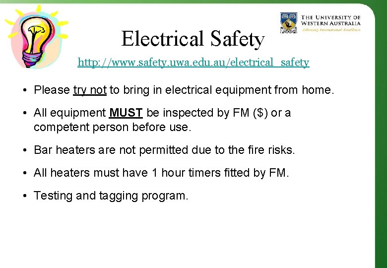 Electrical Safety http: //www. safety. uwa. edu. au/electrical_safety • Please try not to bring