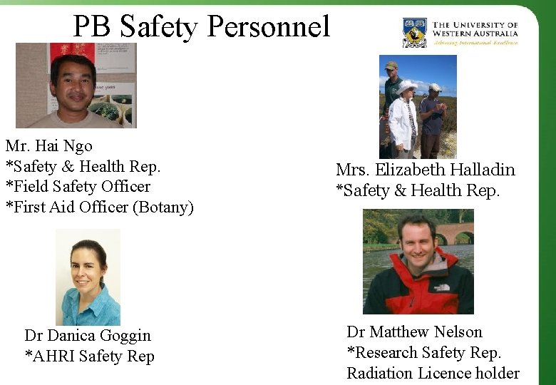 PB Safety Personnel Mr. Hai Ngo *Safety & Health Rep. *Field Safety Officer *First