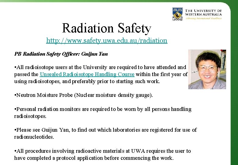 Radiation Safety http: //www. safety. uwa. edu. au/radiation PB Radiation Safety Officer: Guijun Yan