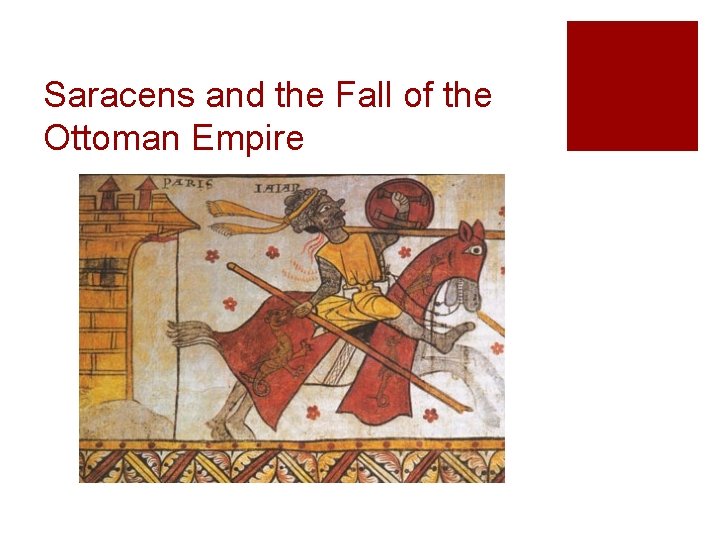 Saracens and the Fall of the Ottoman Empire 