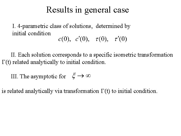 Results in general case I. 4 -parametric class of solutions, determined by initial condition