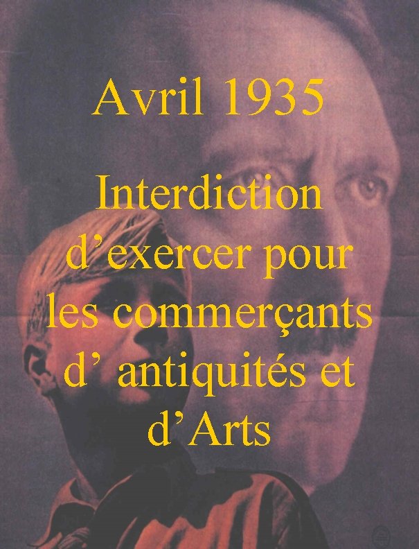 Avril 1935 Interdiction d’exercer pour les commerçants d’ antiquités et d’Arts 