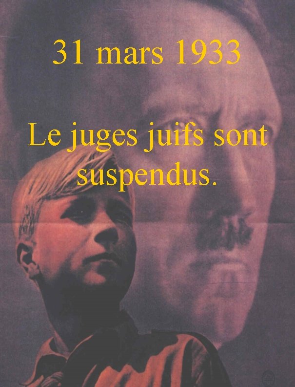 31 mars 1933 Le juges juifs sont suspendus. 