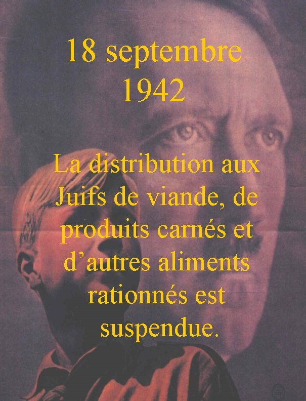 18 septembre 1942 La distribution aux Juifs de viande, de produits carnés et d’autres