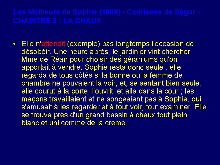 Les Malheurs de Sophie (1858) - Comtesse de Ségur CHAPITRE 3 : LA CHAUX