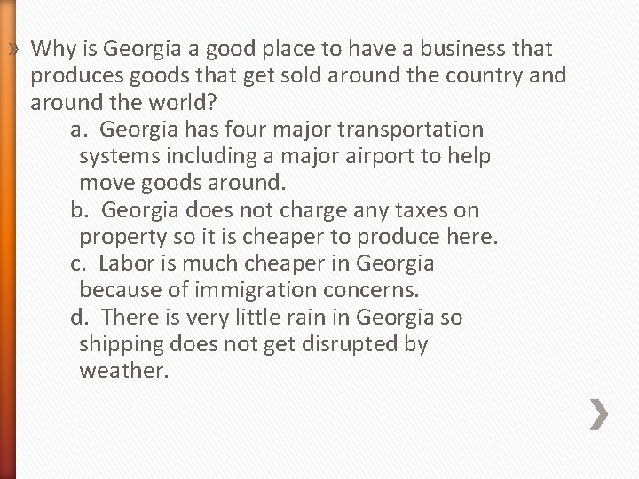 » Why is Georgia a good place to have a business that produces goods